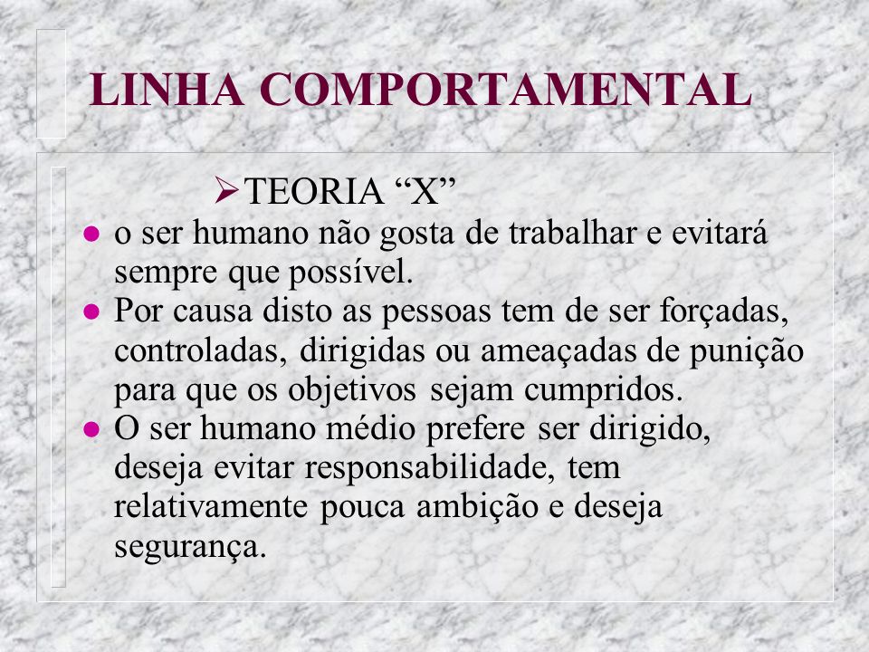 LINHA COMPORTAMENTAL TEORIA X
