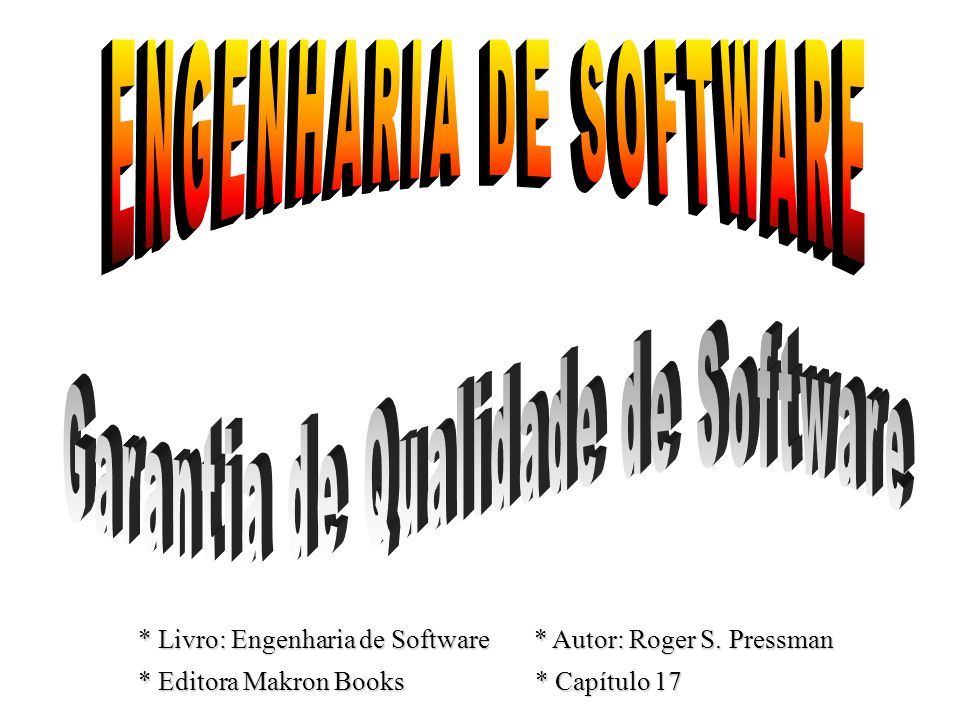 ENGENHARIA DE SOFTWARE Garantia de Qualidade de Software