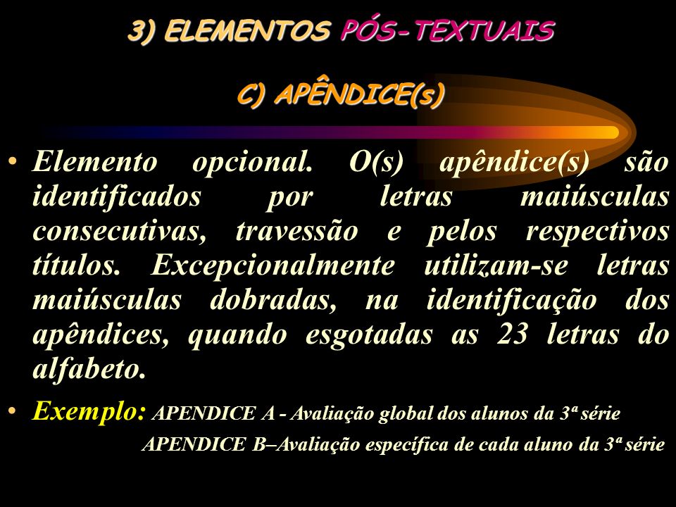 3) ELEMENTOS PÓS-TEXTUAIS C) APÊNDICE(s)