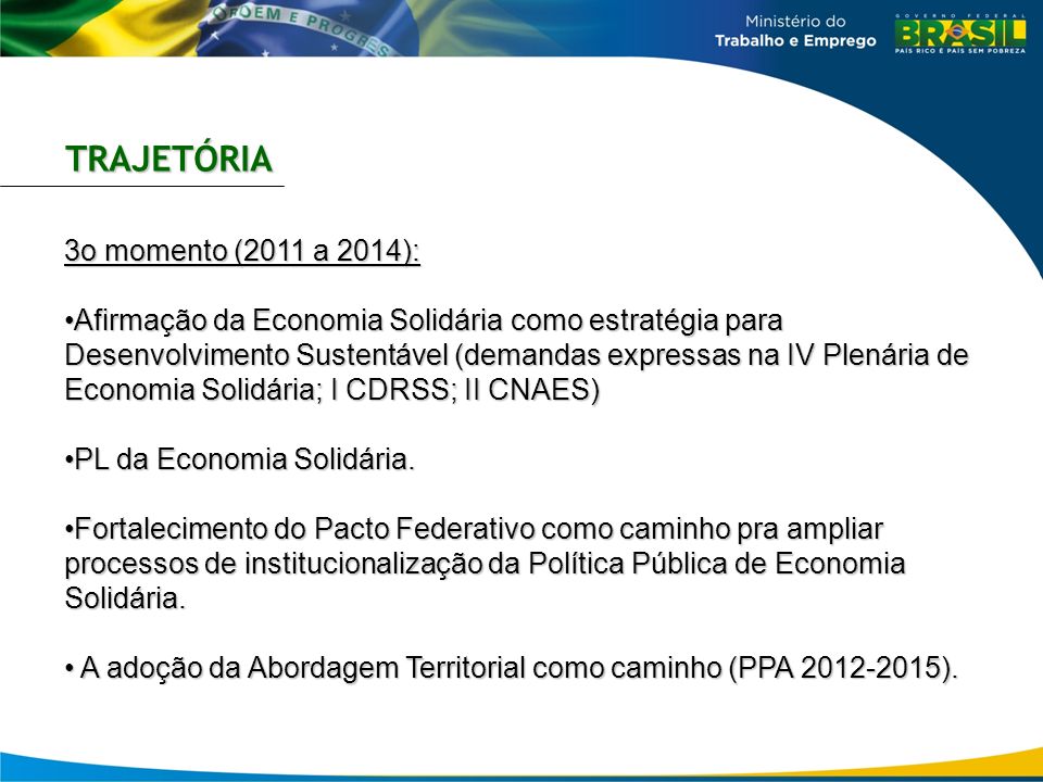 TRAJETÓRIA 3o momento (2011 a 2014):