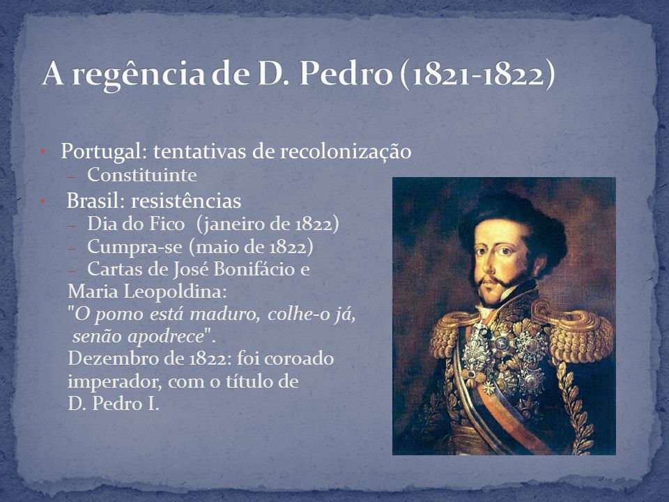 A regência de D. Pedro ( )