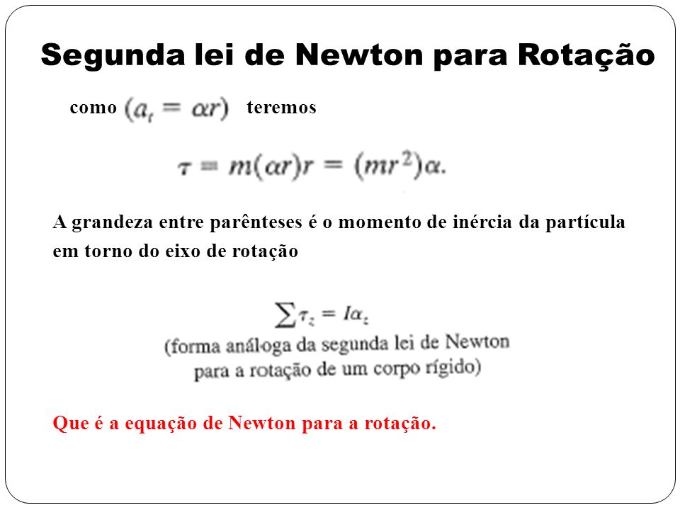 Segunda lei de Newton para Rotação