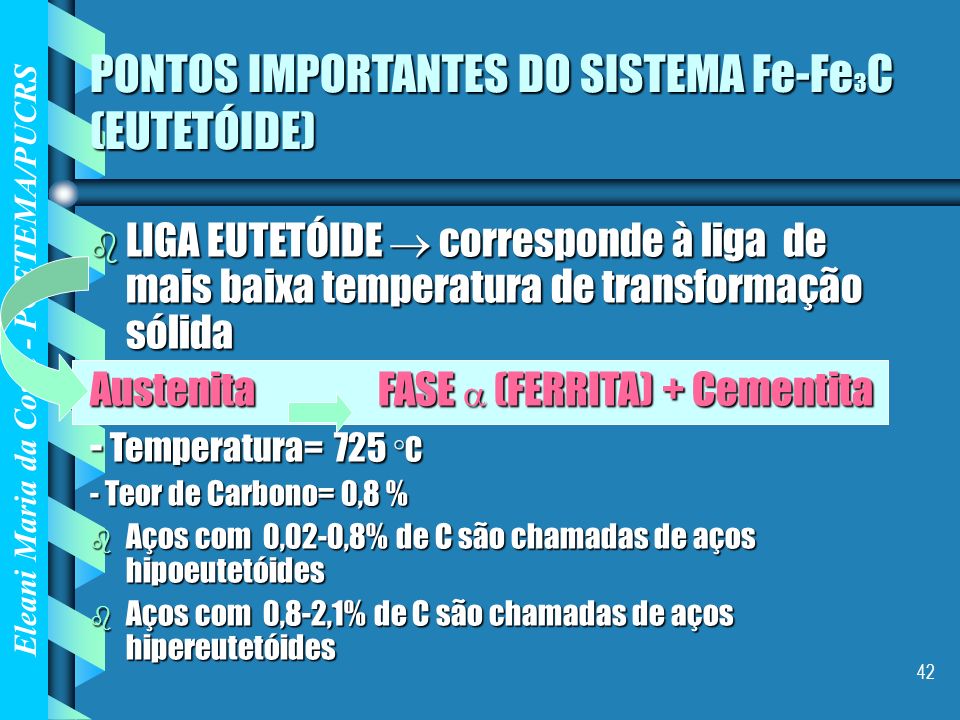 PONTOS IMPORTANTES DO SISTEMA Fe-Fe3C (EUTETÓIDE)