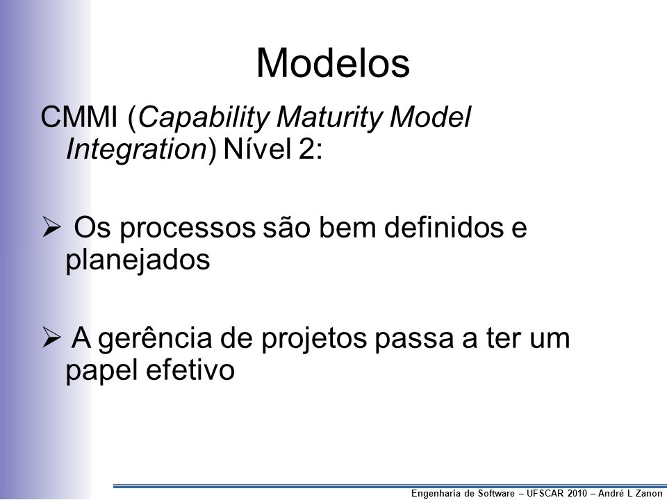 Modelos CMMI (Capability Maturity Model Integration) Nível 2: