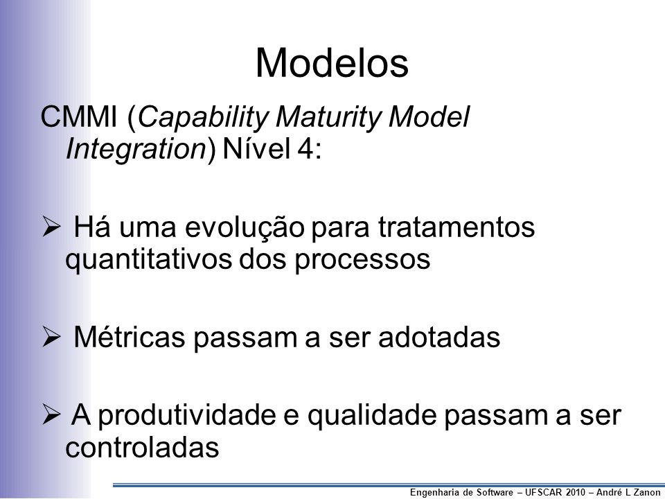 Modelos CMMI (Capability Maturity Model Integration) Nível 4: