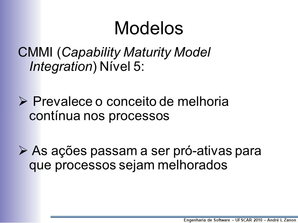 Modelos CMMI (Capability Maturity Model Integration) Nível 5:
