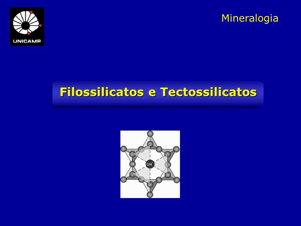 Filossilicatos e Tectossilicatos