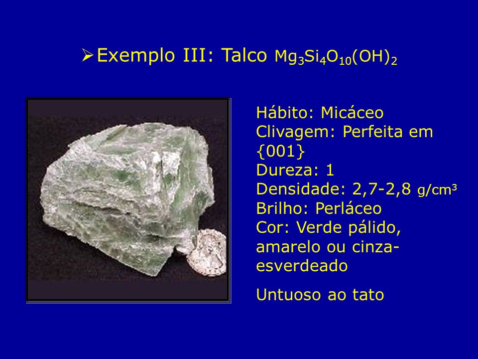 Exemplo III: Talco Mg3Si4O10(OH)2