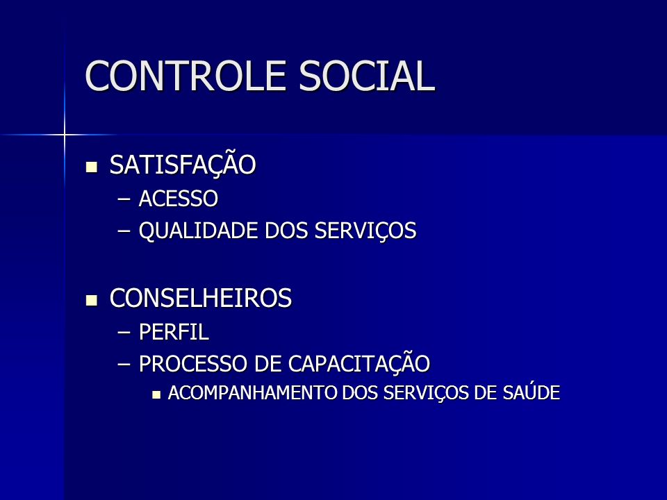 CONTROLE SOCIAL SATISFAÇÃO CONSELHEIROS ACESSO QUALIDADE DOS SERVIÇOS