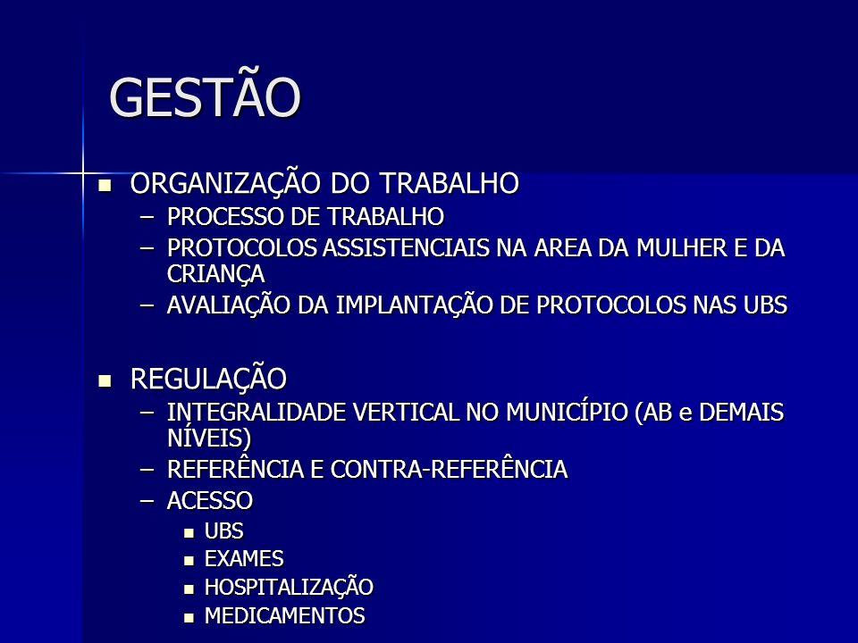 GESTÃO ORGANIZAÇÃO DO TRABALHO REGULAÇÃO PROCESSO DE TRABALHO