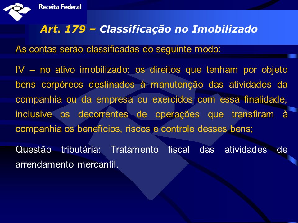 Art. 179 – Classificação no Imobilizado