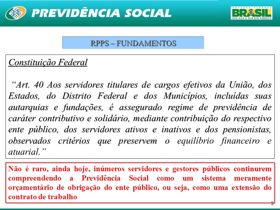 RPPS – FUNDAMENTOS Constituição Federal.