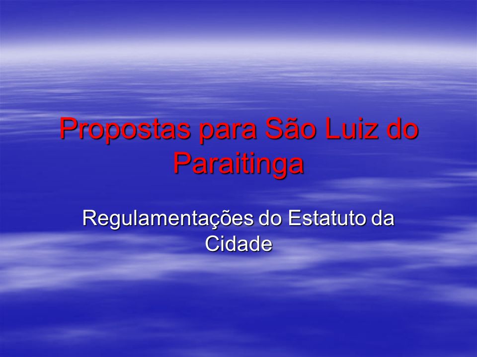 Propostas para São Luiz do Paraitinga