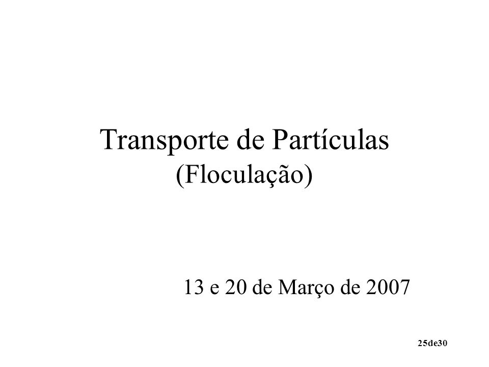 Transporte de Partículas (Floculação)
