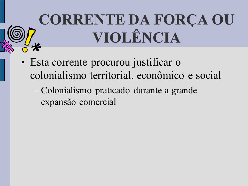 CORRENTE DA FORÇA OU VIOLÊNCIA