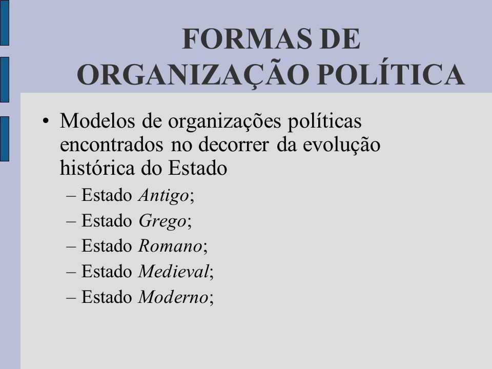 FORMAS DE ORGANIZAÇÃO POLÍTICA