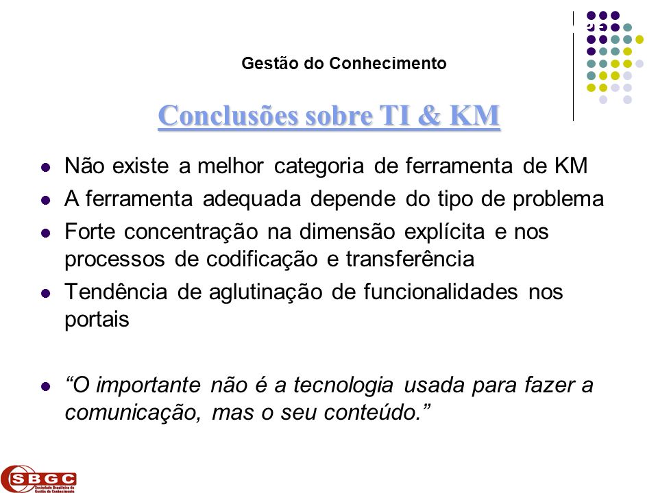 Gestão do Conhecimento Conclusões sobre TI & KM