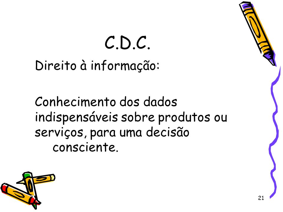 C.D.C. Direito à informação: