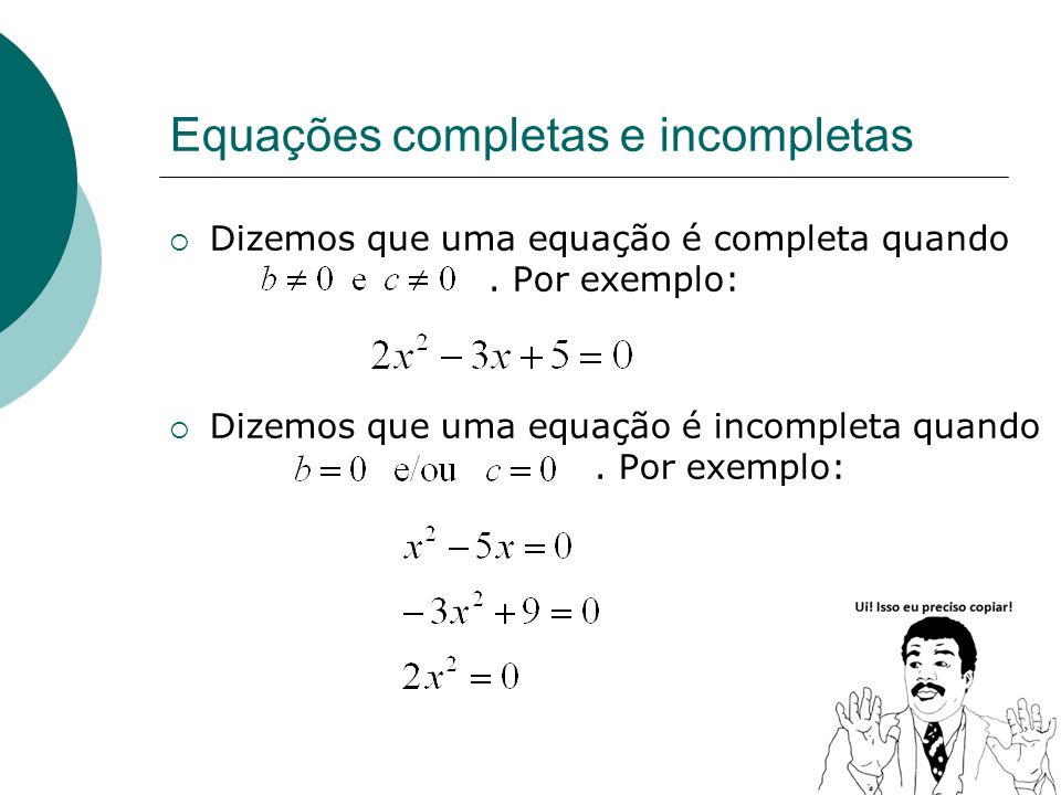 Equações completas e incompletas