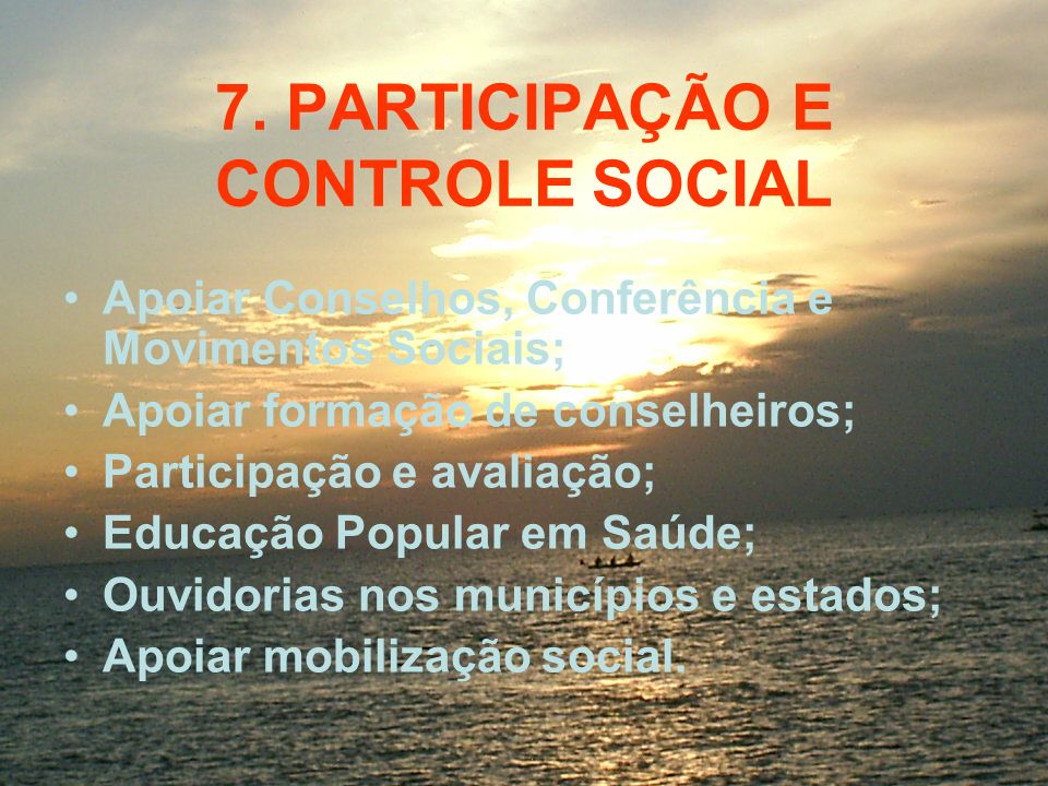 7. PARTICIPAÇÃO E CONTROLE SOCIAL