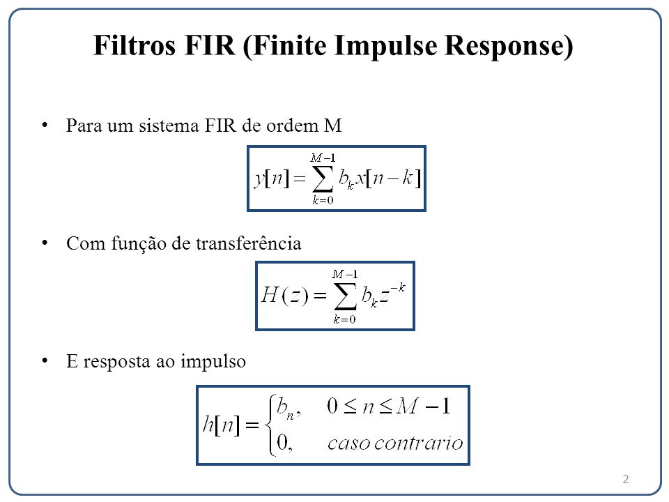 Filtros Digitais FIR (Finite Impulse Response) - ppt video online carregar