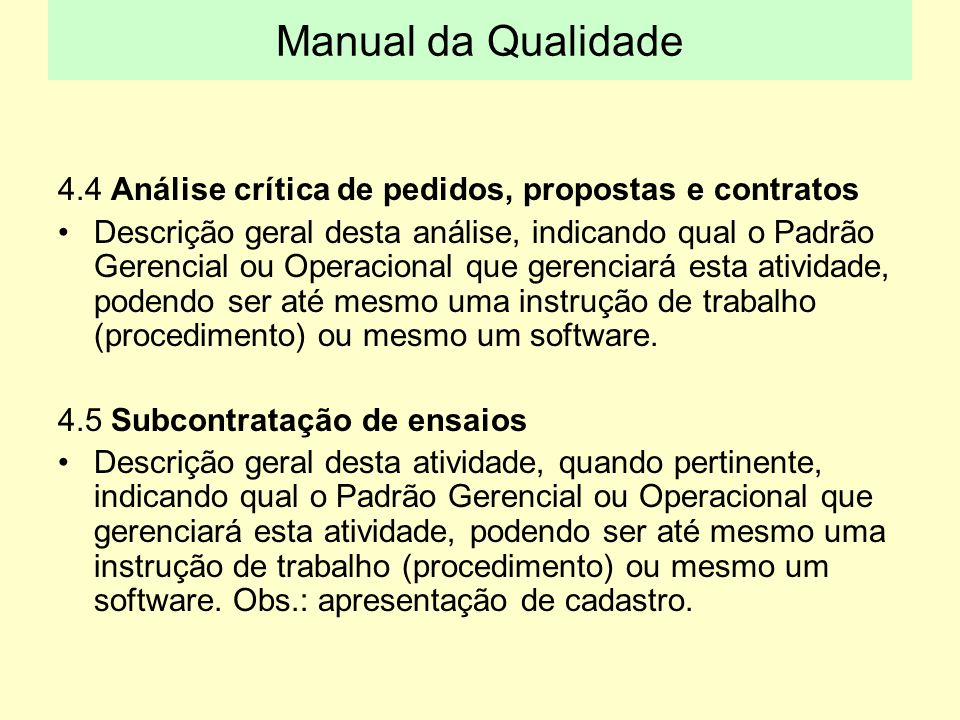 Manual da Qualidade 4.4 Análise crítica de pedidos, propostas e contratos.