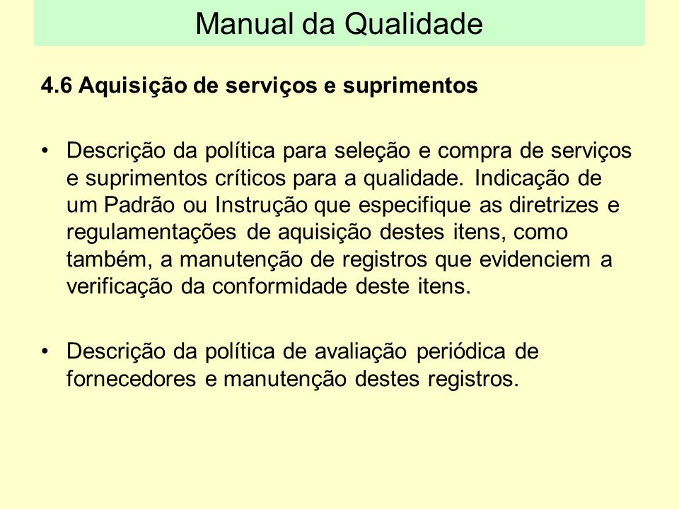 Manual da Qualidade 4.6 Aquisição de serviços e suprimentos