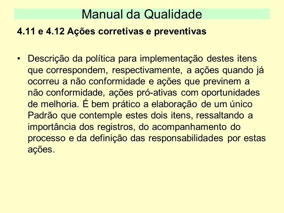 Manual da Qualidade 4.11 e 4.12 Ações corretivas e preventivas