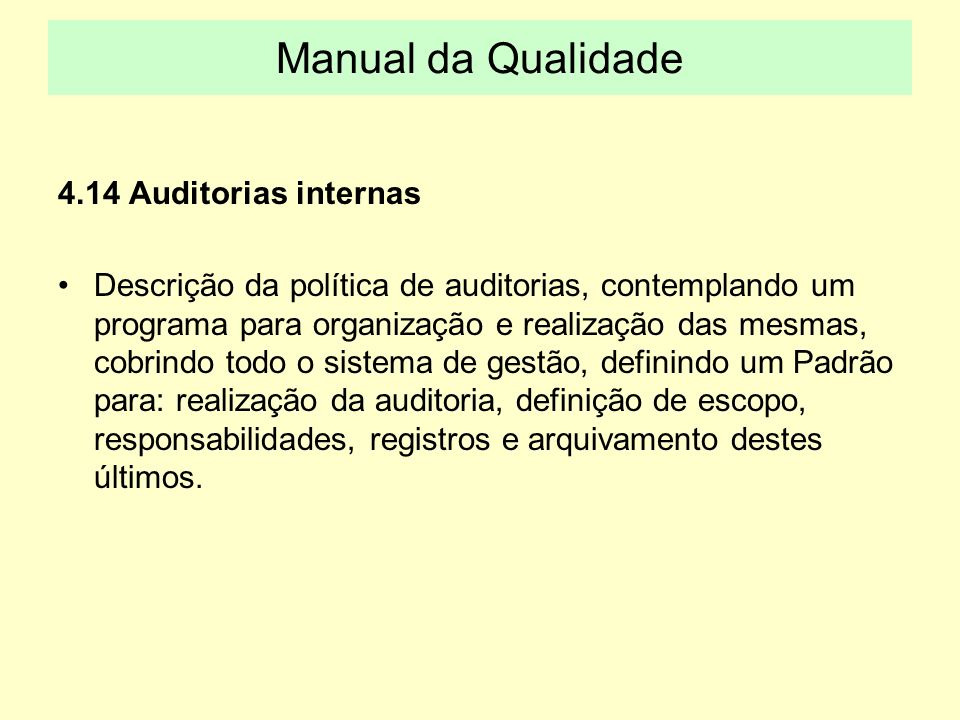 Manual da Qualidade 4.14 Auditorias internas