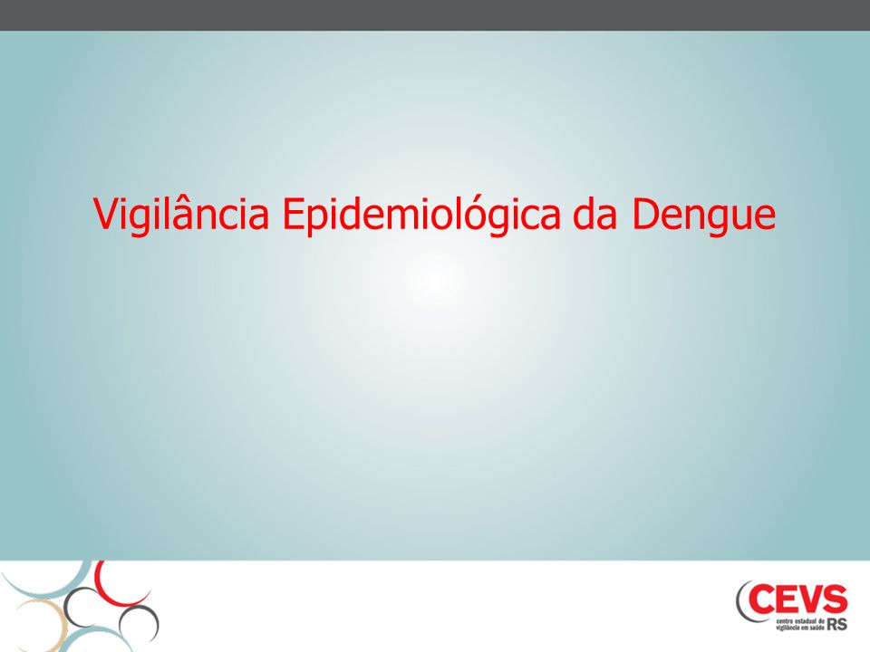 Vigilância Epidemiológica da Dengue