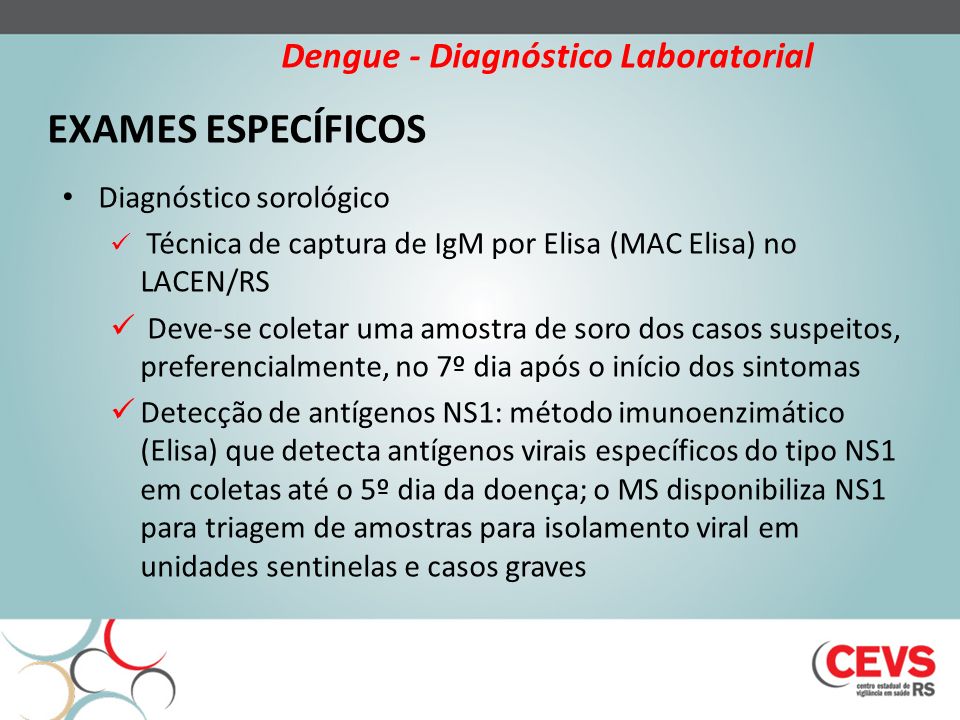 EXAMES ESPECÍFICOS Dengue - Diagnóstico Laboratorial