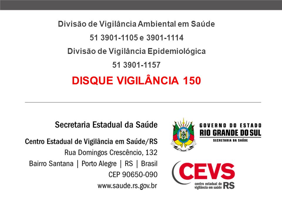 DISQUE VIGILÂNCIA 150 Divisão de Vigilância Ambiental em Saúde