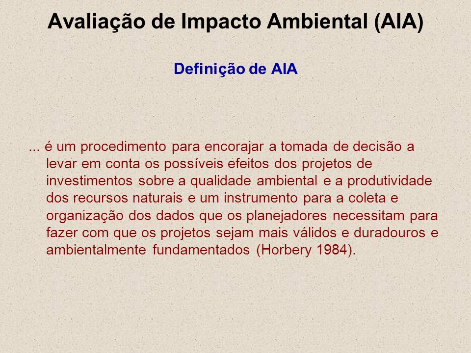 Avaliação de Impacto Ambiental (AIA) Conceituação - ppt carregar