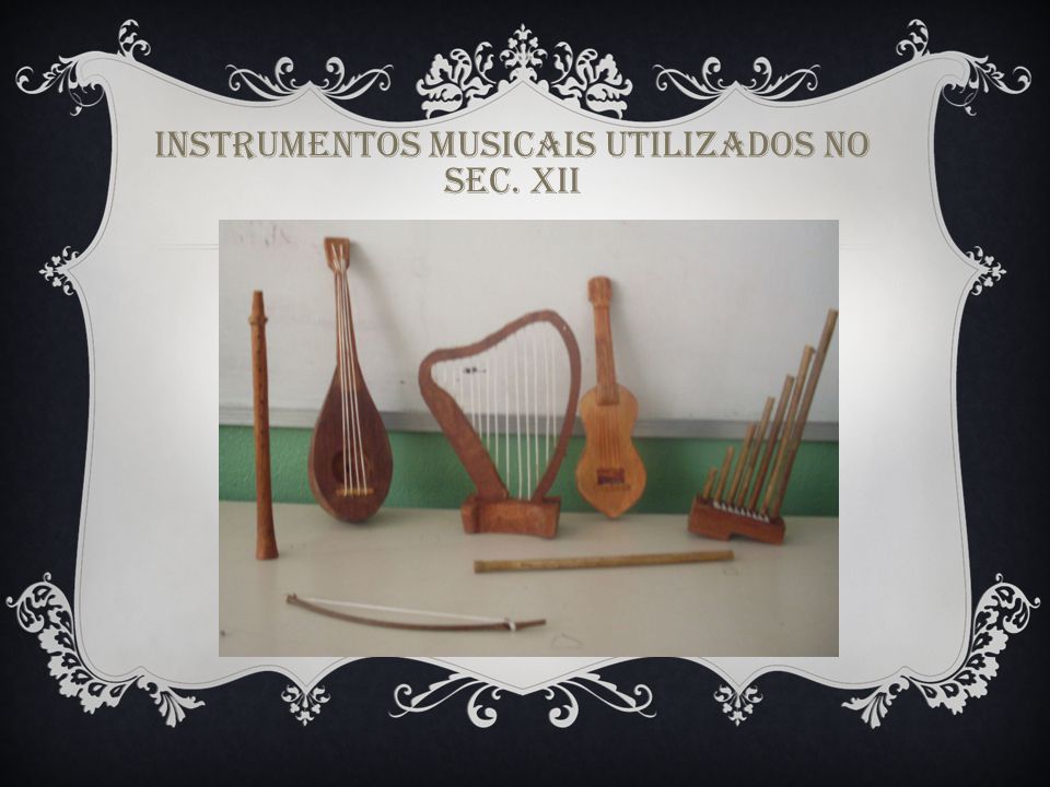 Instrumentos musicais utilizados no sec. xii