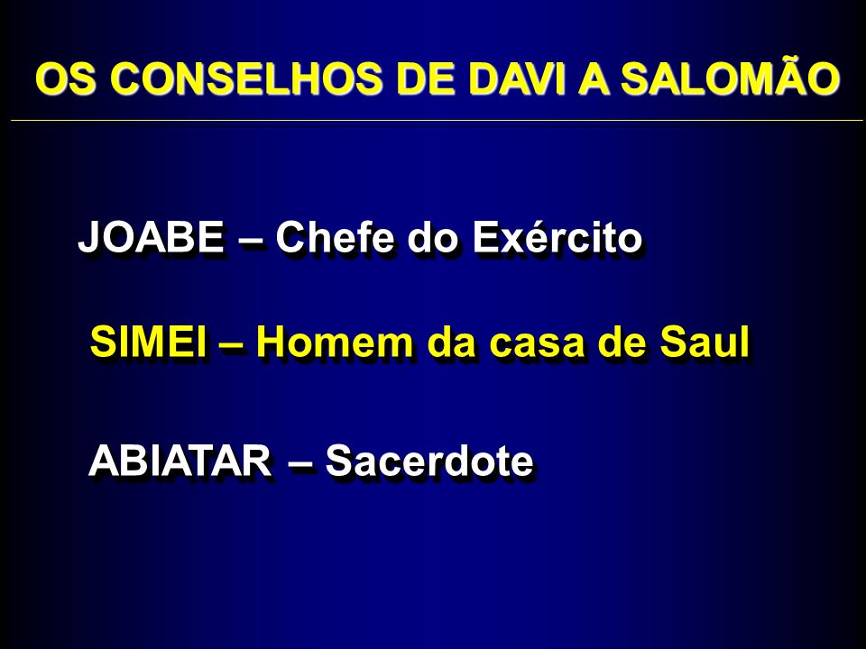 OS CONSELHOS DE DAVI A SALOMÃO