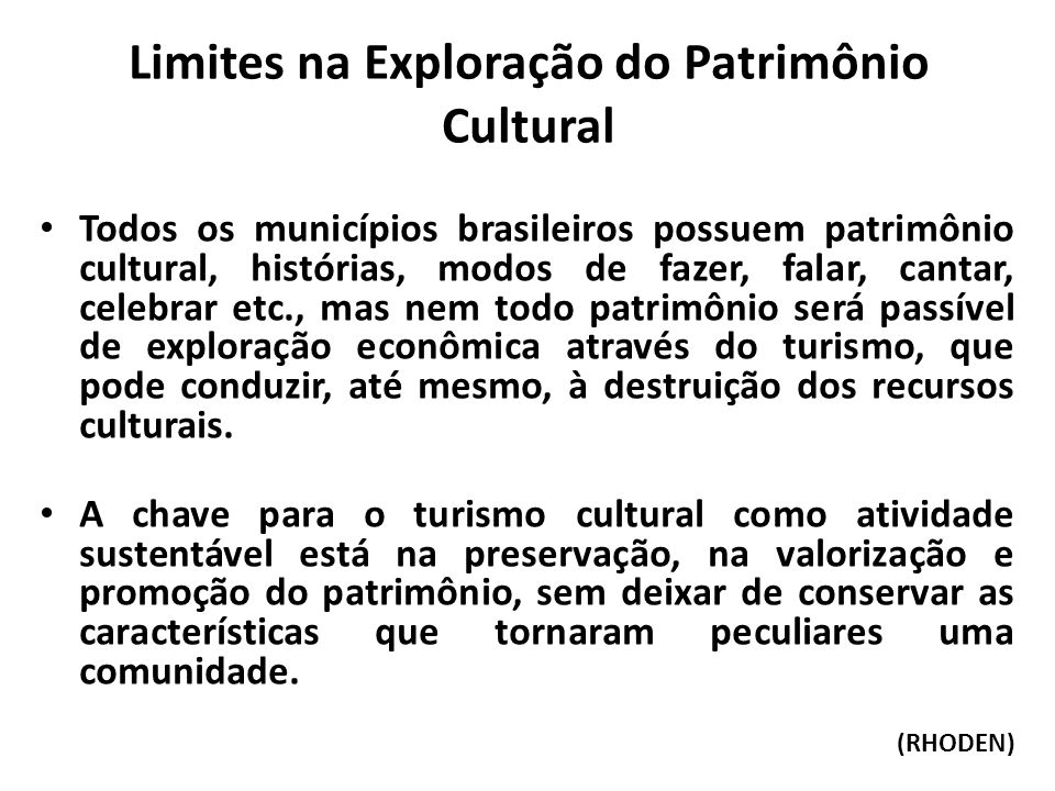 Limites na Exploração do Patrimônio Cultural