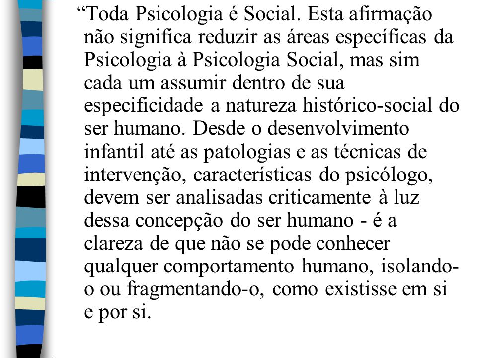 Toda Psicologia é Social