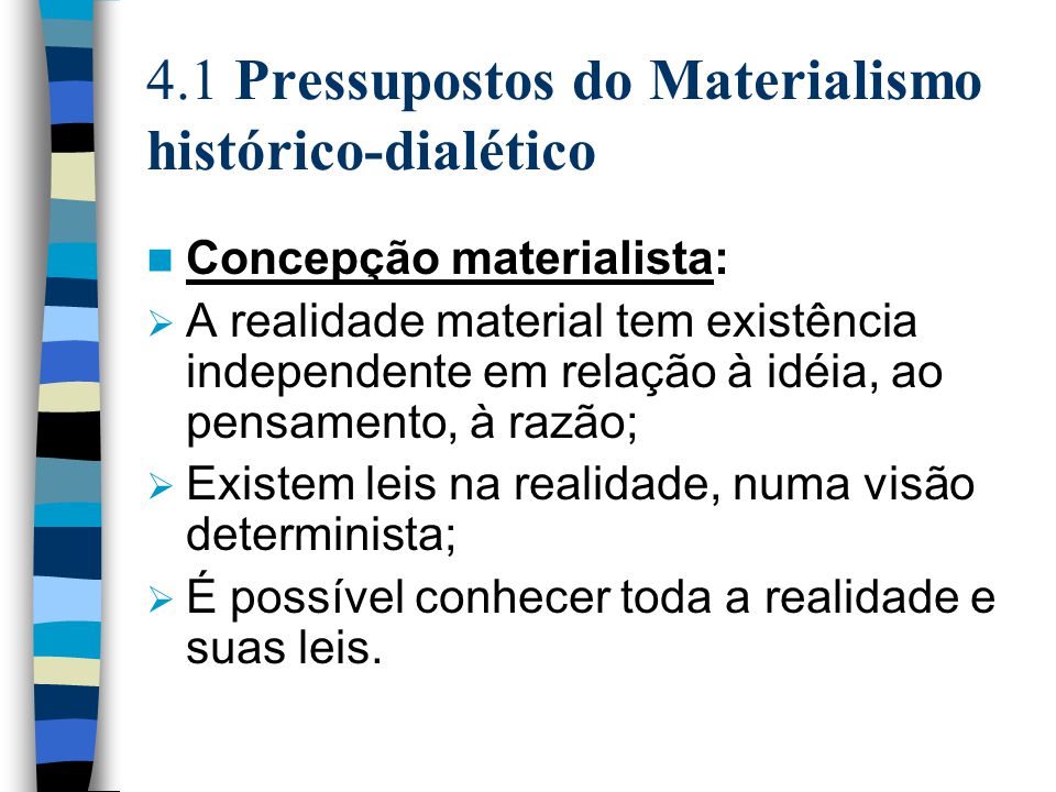 4.1 Pressupostos do Materialismo histórico-dialético