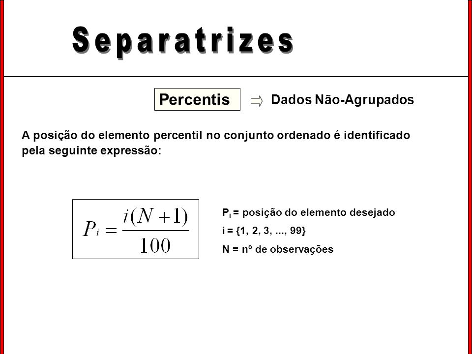Separatrizes Quartis Decis Percentis TIPOS: - ppt carregar