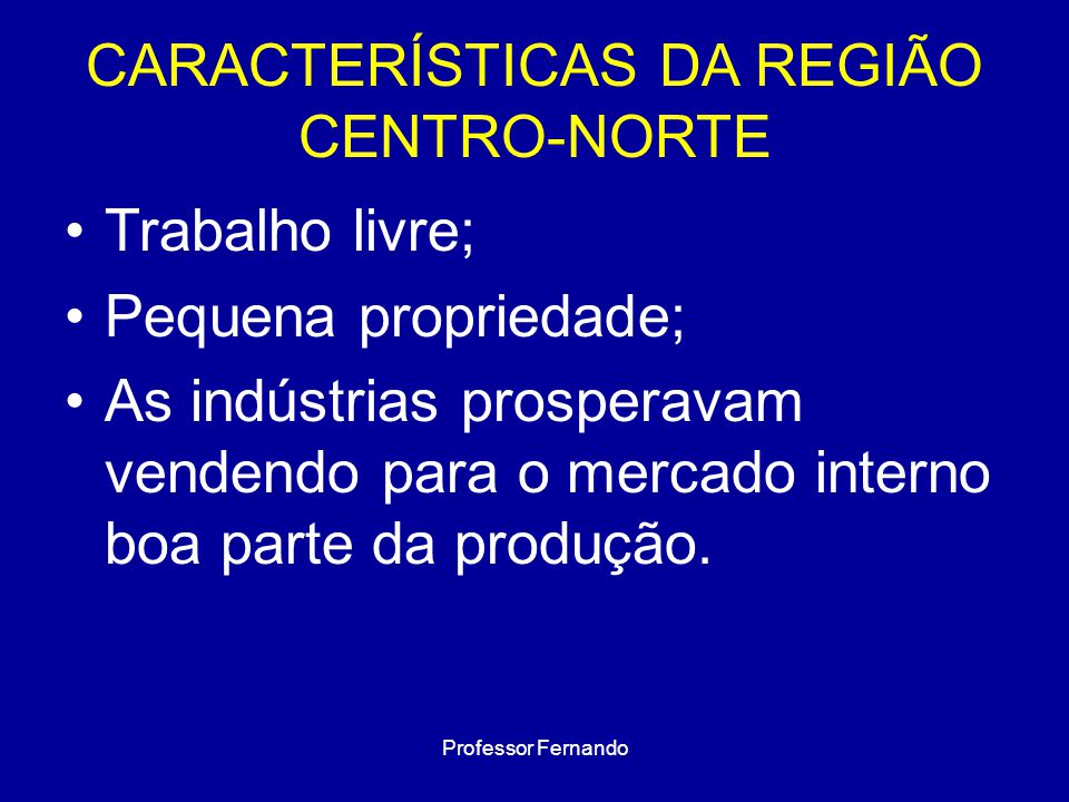 CARACTERÍSTICAS DA REGIÃO CENTRO-NORTE
