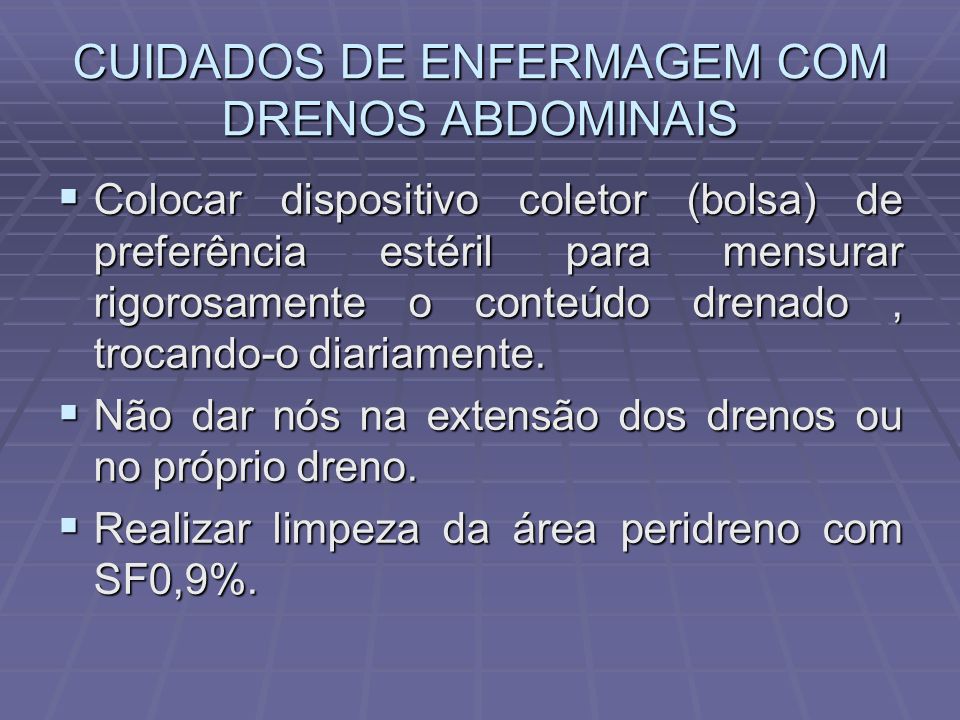 CUIDADOS DE ENFERMAGEM COM DRENOS ABDOMINAIS