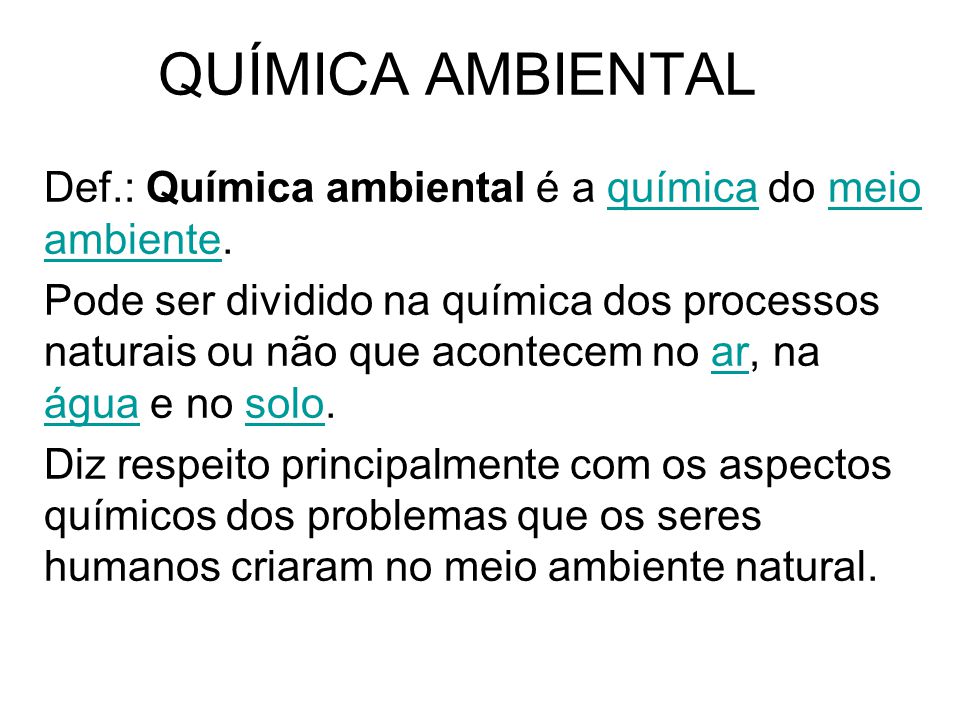 Química Ambiental INTROUDUÇÃO A QUÍMICA AMBIENTAL. - ppt video online  carregar
