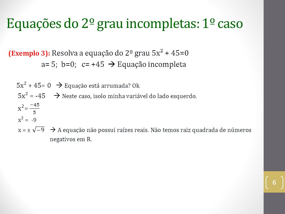 Aula 1 - O que é uma Eq. 2º grau? Equação Completa e Incompleta