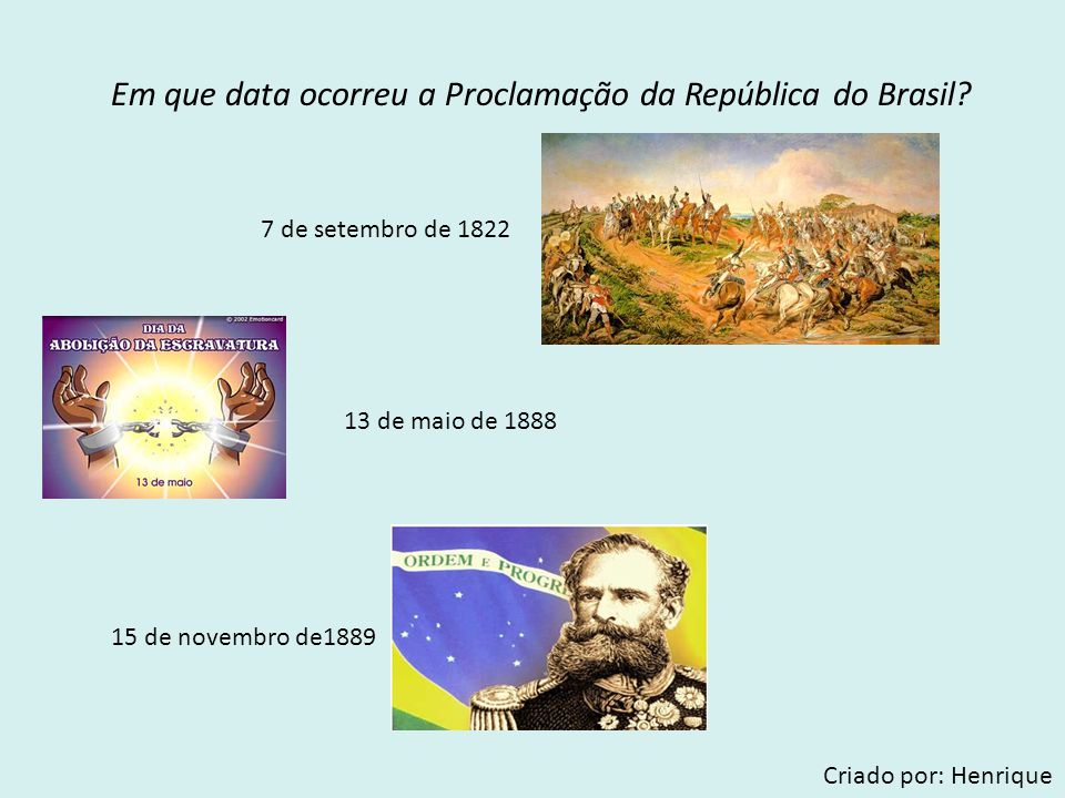 Em que data ocorreu a Proclamação da República do Brasil
