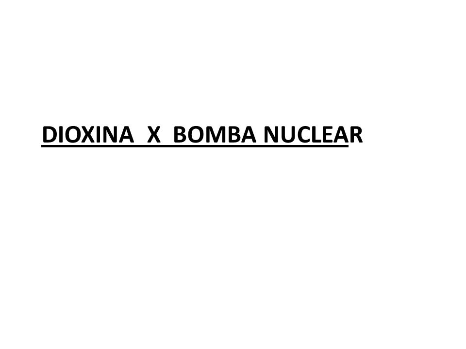 Dioxina X Bomba nuclear