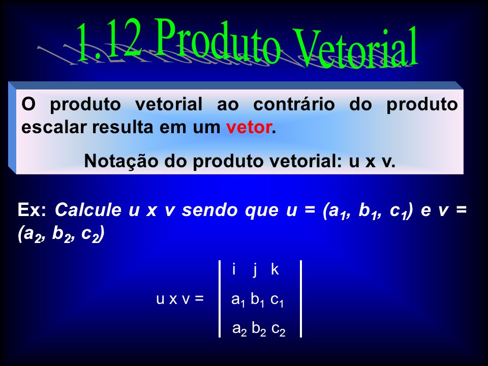 Notação do produto vetorial: u x v.