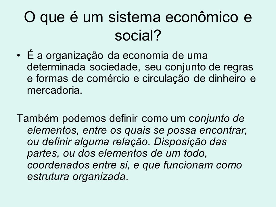 O que é um sistema econômico e social