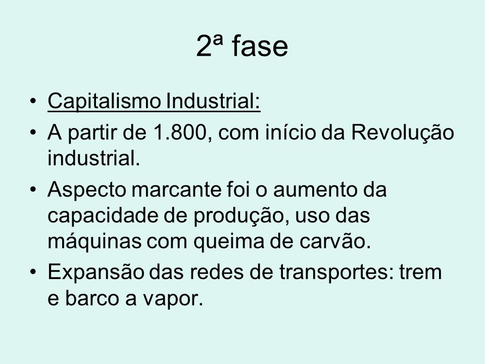2ª fase Capitalismo Industrial: