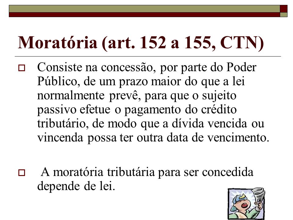 Moratória (art. 152 a 155, CTN)