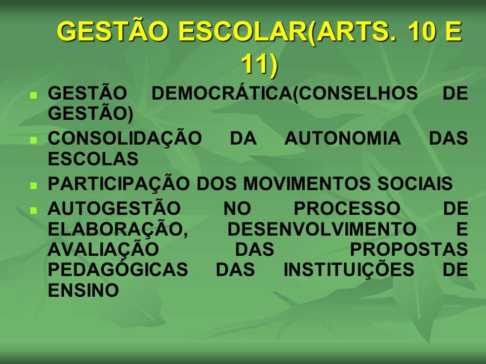GESTÃO ESCOLAR(ARTS. 10 E 11)